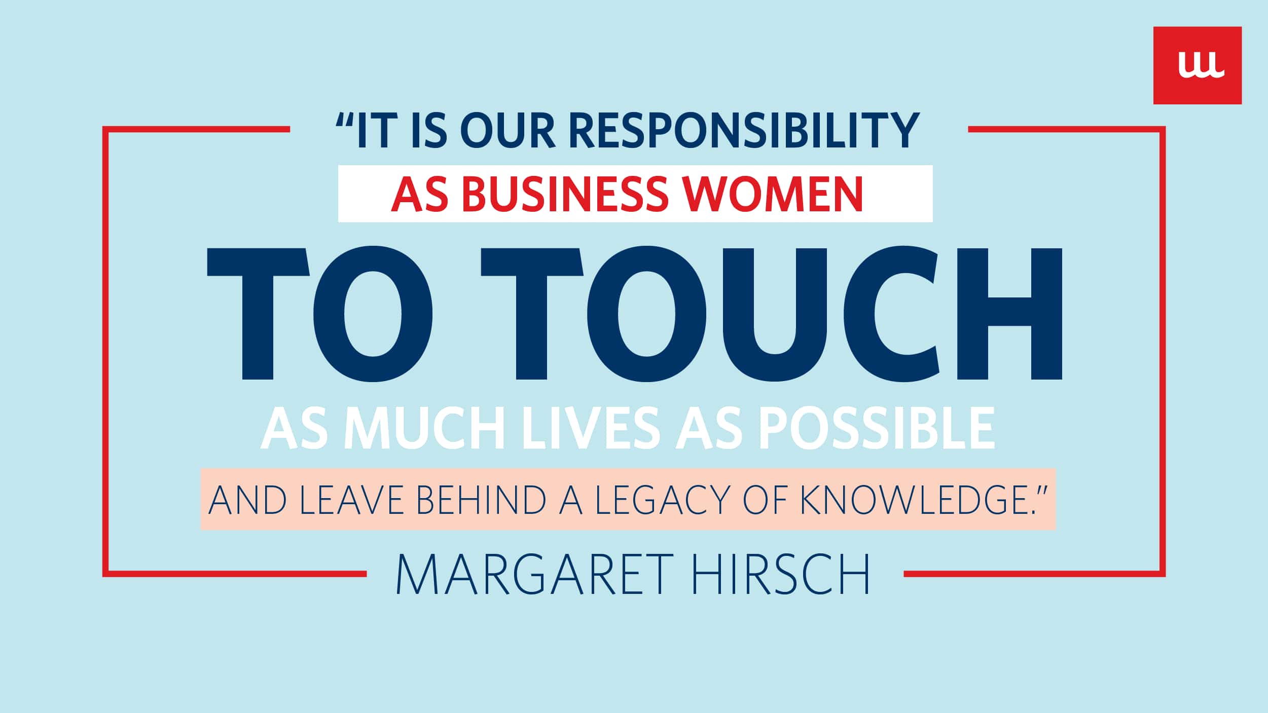 Motivational Quote by Margaret Hirsch