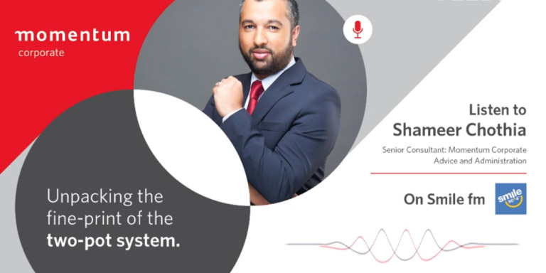 Two-pot system interview with Shameer Chothia, Senior Consultant: Momentum Corporate Advice and Administration.