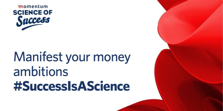 Manifest your money ambitions #SuccessIsAScience.