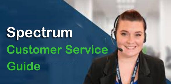 Spectrum Customer Service: The Ultimate Guide spectrum Customer service guide