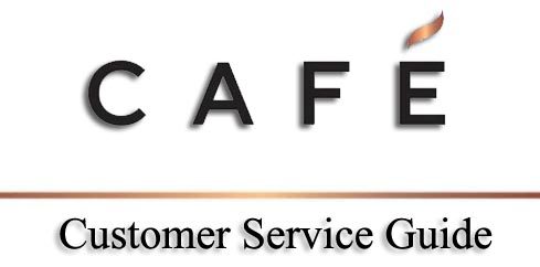 Cafe Appliances Customer Service: The Ultimate Guide Cafe Appliances customer service guide