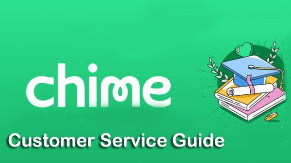 Chime Customer Service: The Ultimate Guide Chime customer service guide