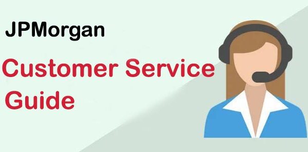 JPMorgan Chase Customer Service: The Ultimate Guide JPMorgan Chase customer service guide