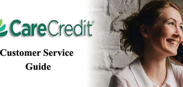 Care Credit Customer Service: The Ultimate Guide care credit customer service guide